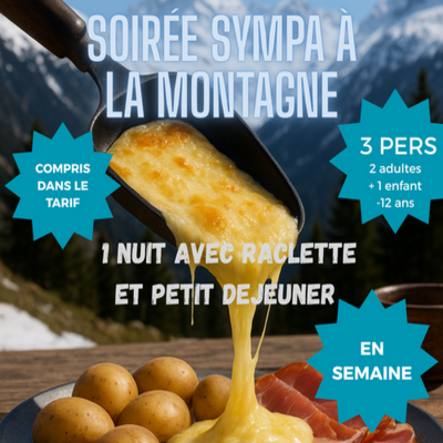 Séjour Soirée Sympa à la montagne 2 adultes et 1 enfant